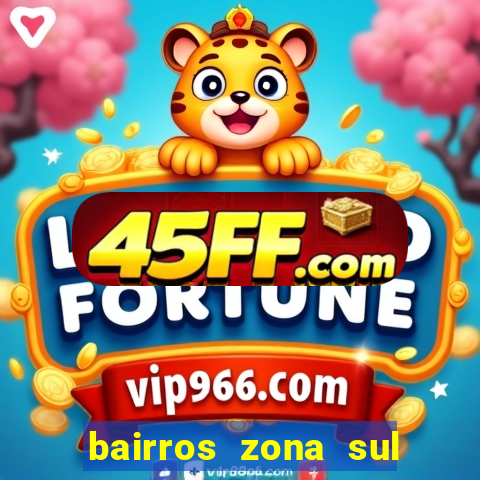 bairros zona sul porto alegre